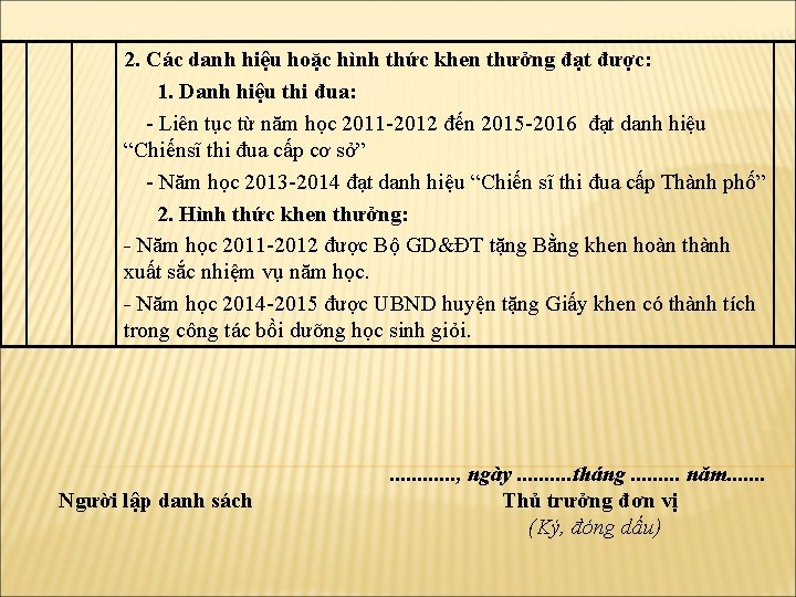 2. Các danh hiệu hoặc hình thức khen thưởng đạt được: 1. Danh hiệu