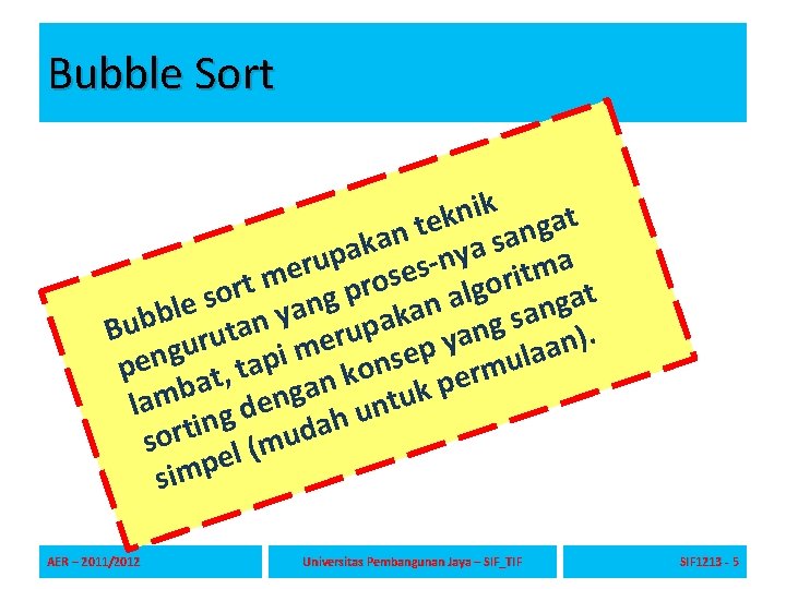 Bubble Sort k i n t k a e t g n n a