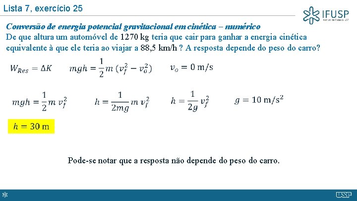 Lista 7, exercício 25 Conversão de energia potencial gravitacional em cinética – numérico De