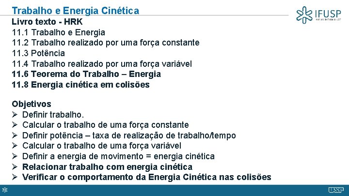Trabalho e Energia Cinética Livro texto - HRK 11. 1 Trabalho e Energia 11.