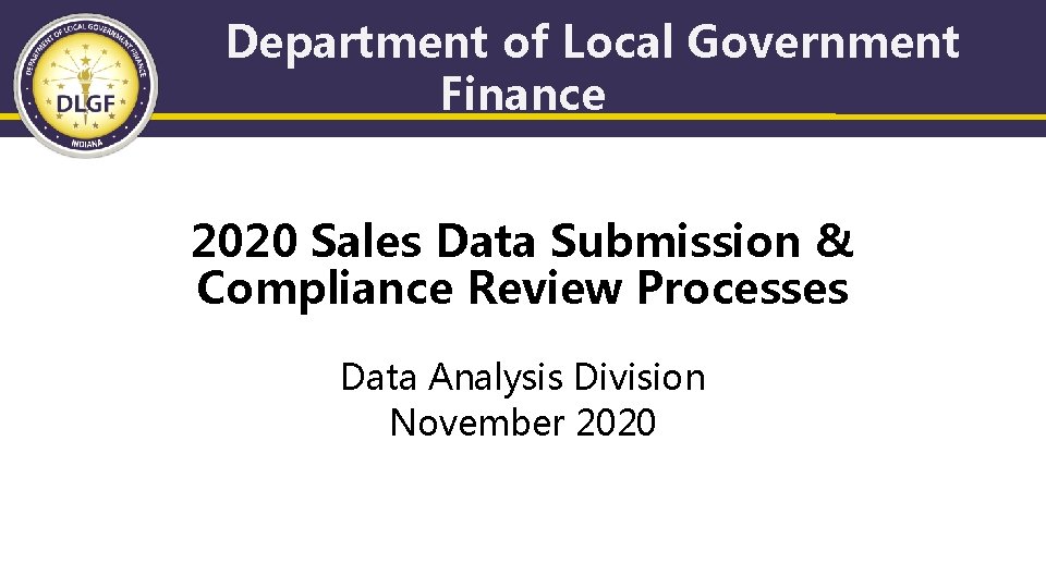 Department of Local Government Finance 2020 Sales Data Submission & Compliance Review Processes Data
