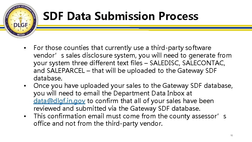 SDF Data Submission Process • • • For those counties that currently use a