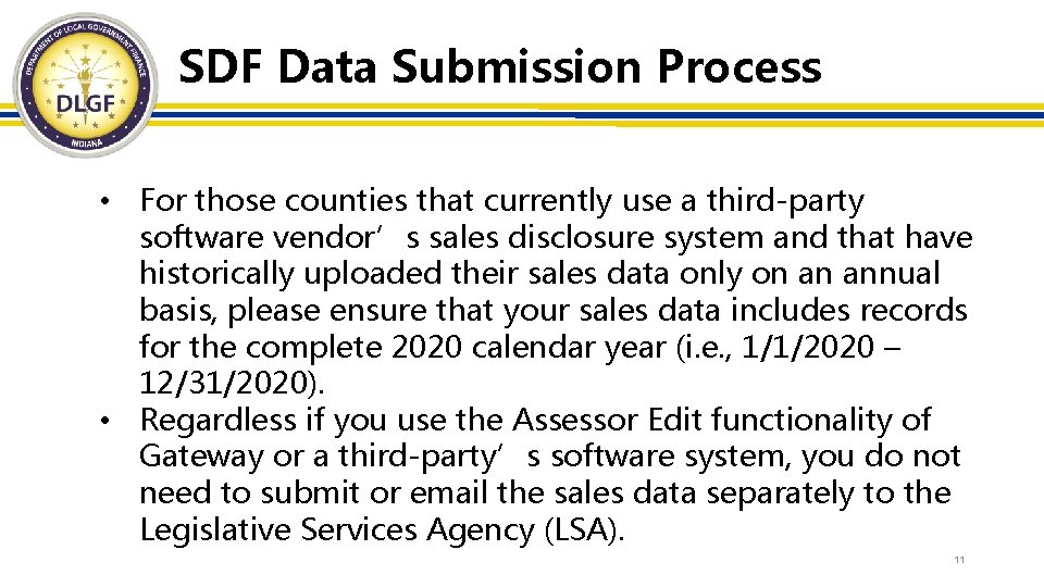 SDF Data Submission Process • For those counties that currently use a third-party software