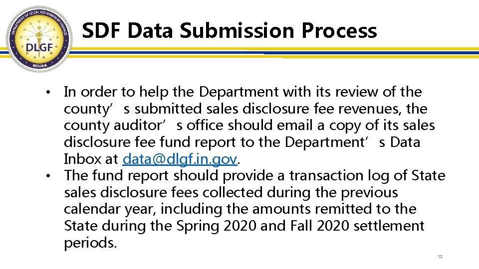SDF Data Submission Process • In order to help the Department with its review