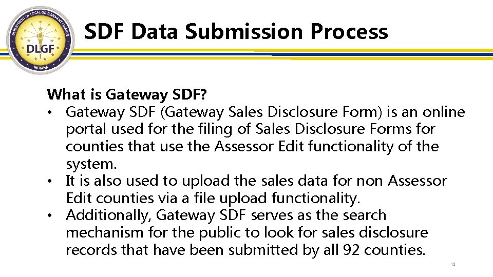 SDF Data Submission Process What is Gateway SDF? • Gateway SDF (Gateway Sales Disclosure