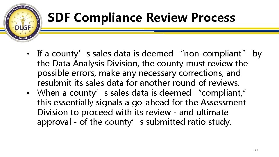SDF Compliance Review Process • If a county’s sales data is deemed “non-compliant” by