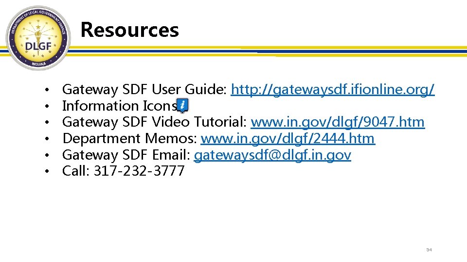 Resources • • • Gateway SDF User Guide: http: //gatewaysdf. ifionline. org/ Information Icons