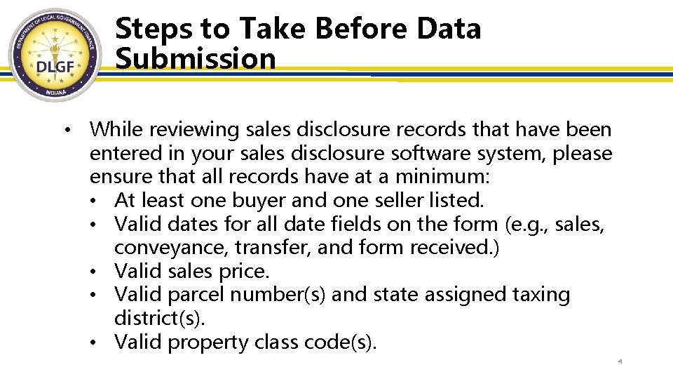 Steps to Take Before Data Submission • While reviewing sales disclosure records that have