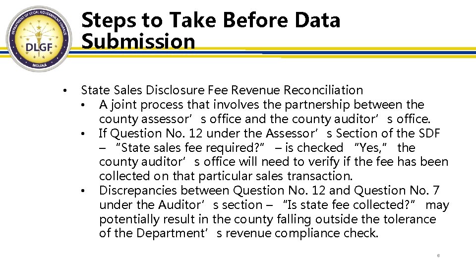 Steps to Take Before Data Submission • State Sales Disclosure Fee Revenue Reconciliation •