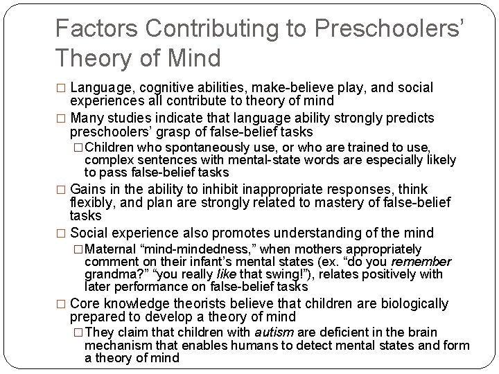 Factors Contributing to Preschoolers’ Theory of Mind � Language, cognitive abilities, make-believe play, and