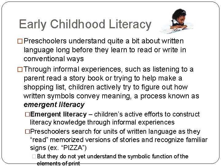 Early Childhood Literacy � Preschoolers understand quite a bit about written language long before
