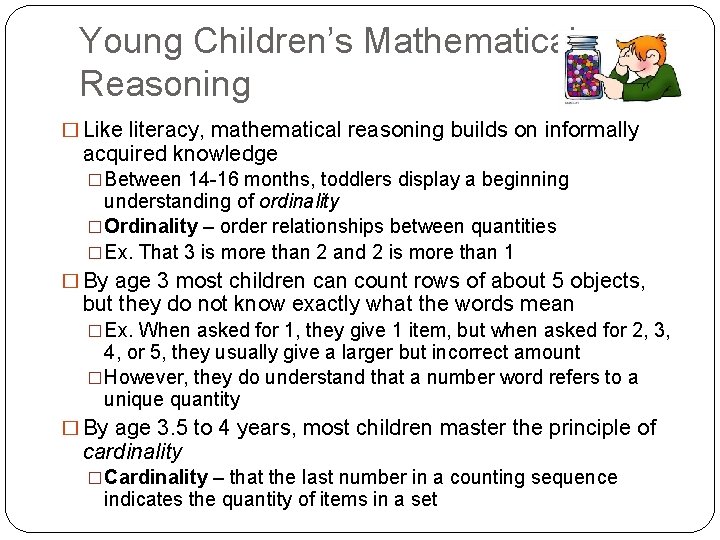Young Children’s Mathematical Reasoning � Like literacy, mathematical reasoning builds on informally acquired knowledge