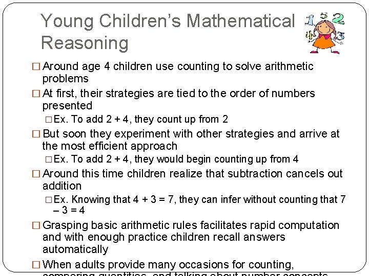 Young Children’s Mathematical Reasoning � Around age 4 children use counting to solve arithmetic