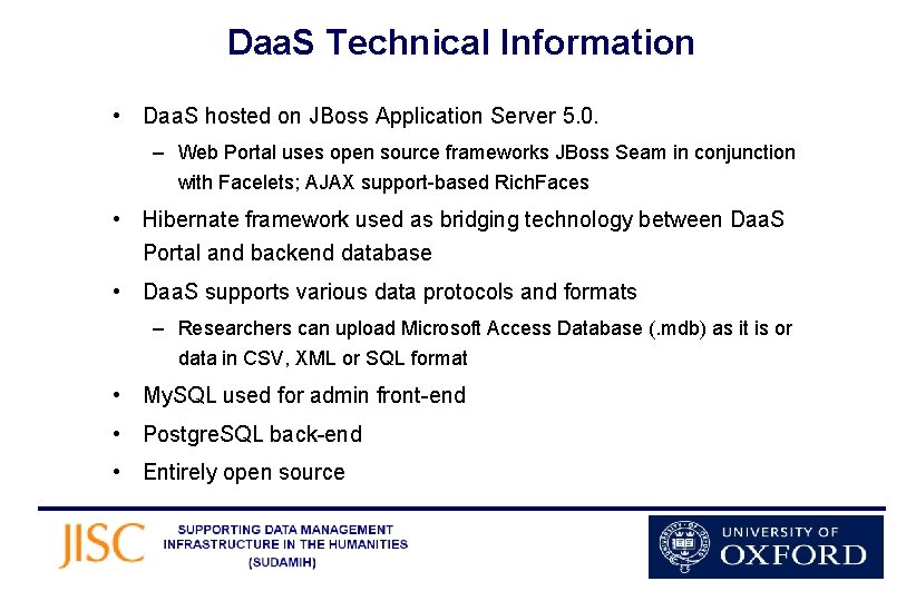 Daa. S Technical Information • Daa. S hosted on JBoss Application Server 5. 0.