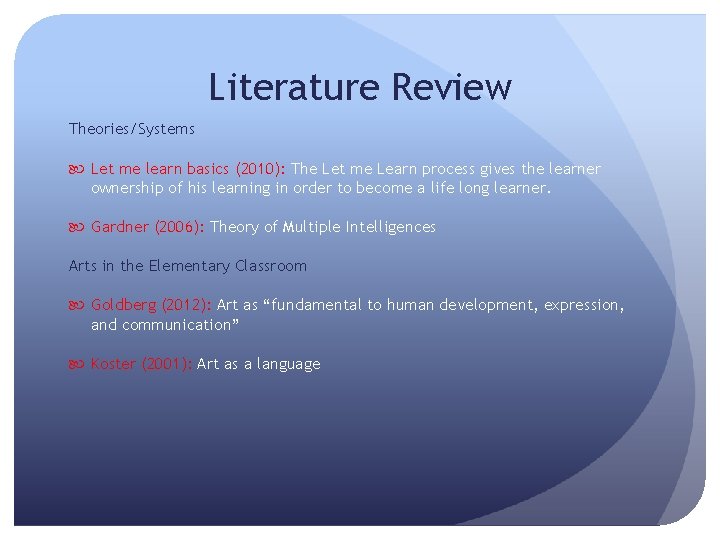 Literature Review Theories/Systems Let me learn basics (2010): The Let me Learn process gives