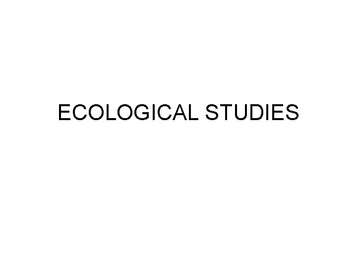 ECOLOGICAL STUDIES 