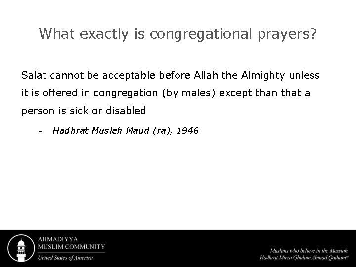 What exactly is congregational prayers? Salat cannot be acceptable before Allah the Almighty unless
