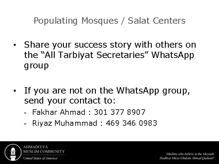 Populating Mosques / Salat Centers • Share your success story with others on the