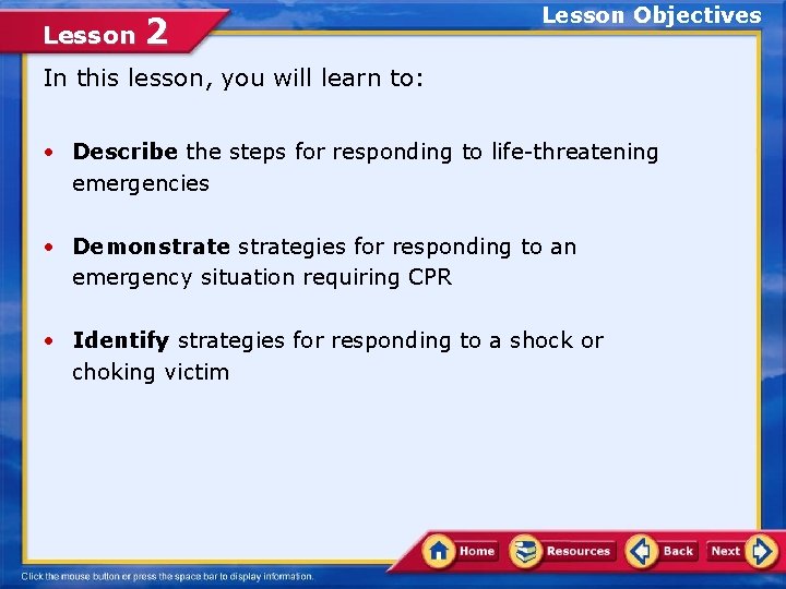 Lesson 2 Lesson Objectives In this lesson, you will learn to: • Describe the