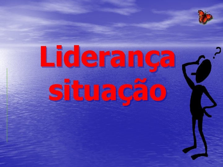 Liderança situação 