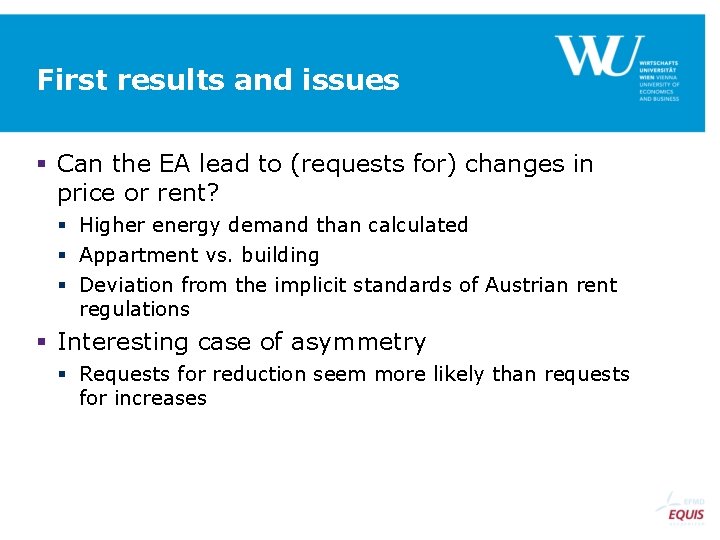 First results and issues § Can the EA lead to (requests for) changes in