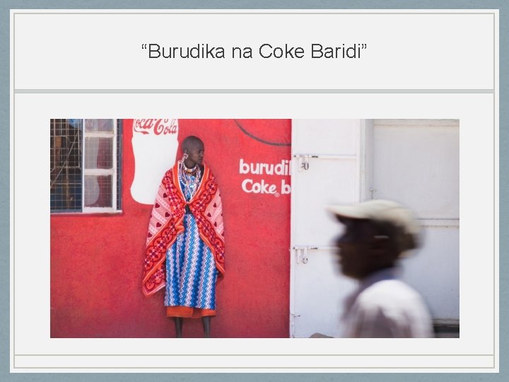 “Burudika na Coke Baridi” 