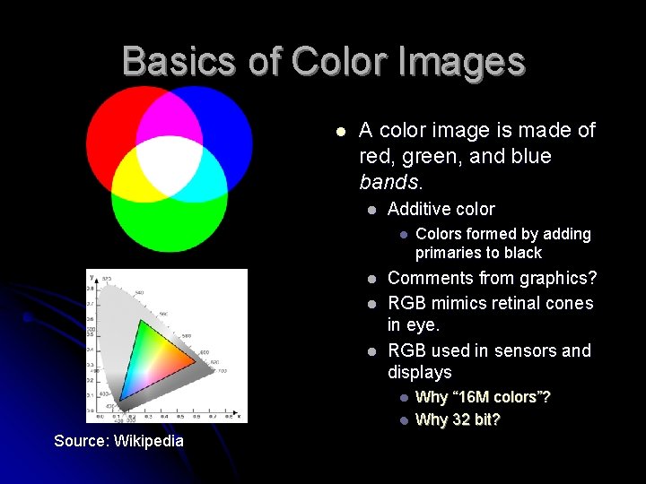Basics of Color Images l A color image is made of red, green, and Basics of Color Images l A color image is made of red, green, and
