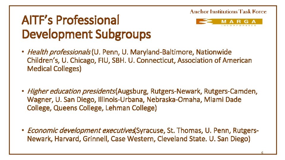 AITF’s Professional Development Subgroups • Health professionals (U. Penn, U. Maryland-Baltimore, Nationwide Children’s, U.