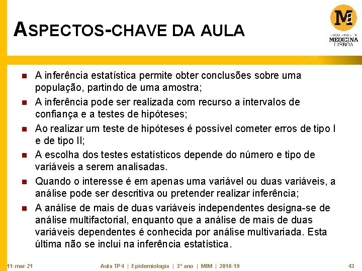 ASPECTOS-CHAVE DA AULA n n n 11 -mar-21 A inferência estatística permite obter conclusões