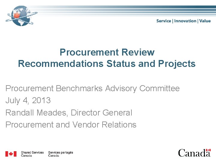 Procurement Review Recommendations Status and Projects Procurement Benchmarks Advisory Committee July 4, 2013 Randall