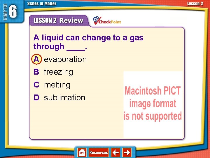 6. 2 Changes in States of Matter 1. 2. 3. 4. A B C