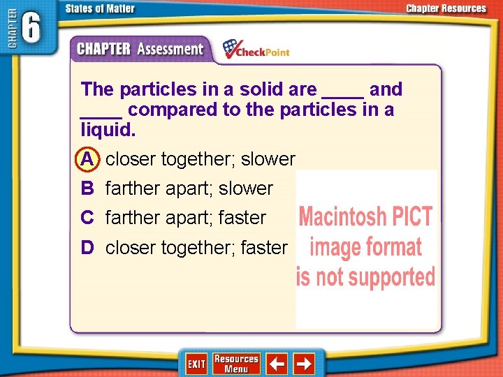 1. 2. 3. 4. A B C D The particles in a solid are