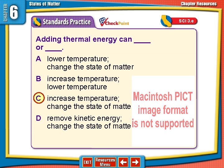 SCI 3. e 1. 2. 3. 4. A B C D Adding thermal energy