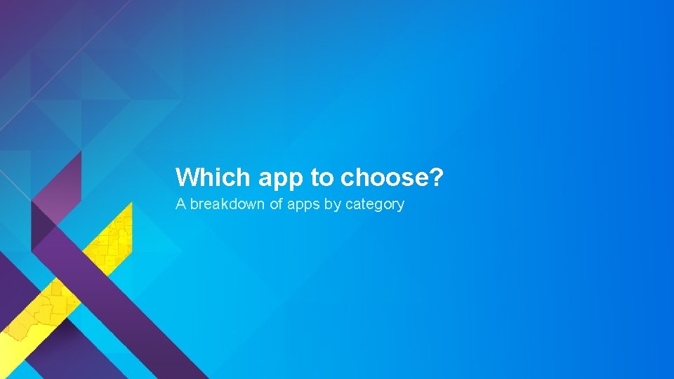 Which app to choose? A breakdown of apps by category 