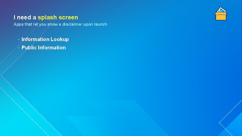 I need a splash screen Apps that let you show a disclaimer upon launch