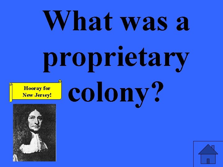 What was a proprietary colony? Hooray for New Jersey! 