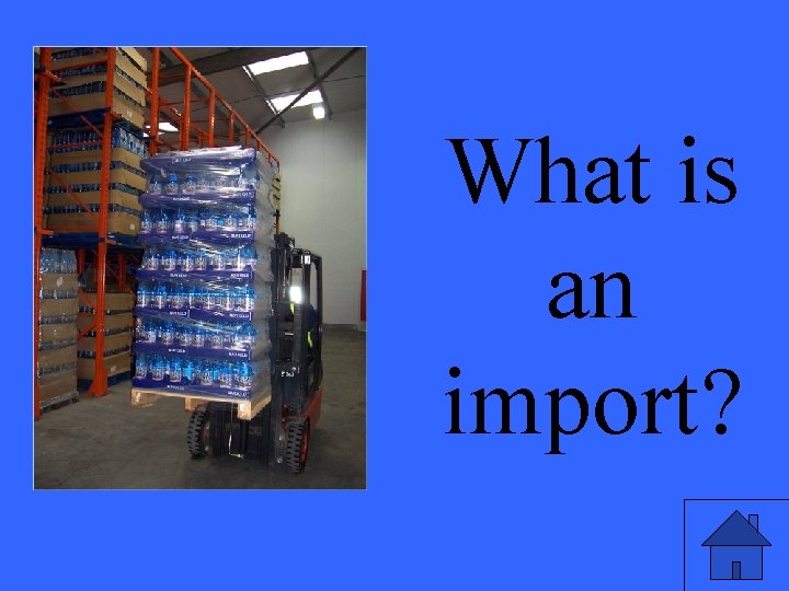 What is an import? 