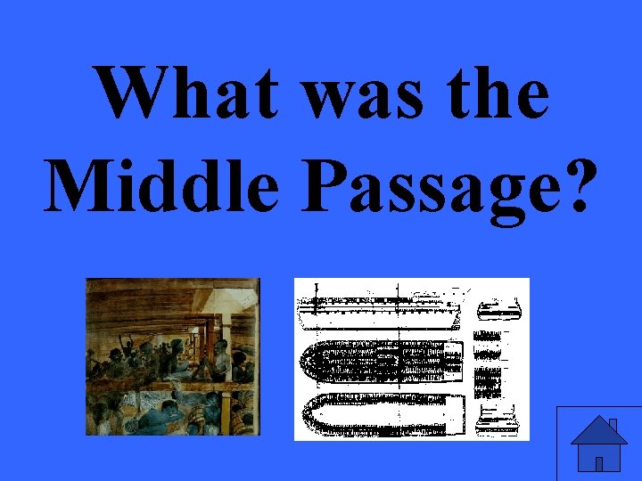 What was the Middle Passage? 