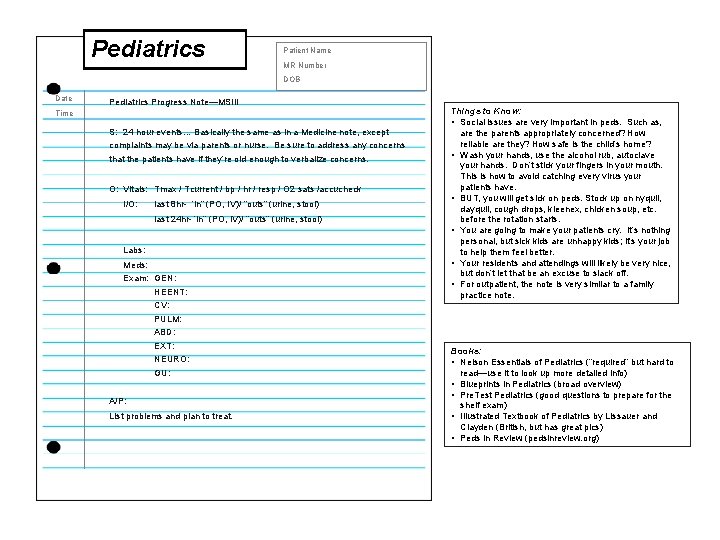 Pediatrics Patient Name MR Number DOB Date Pediatrics Progress Note—MSIII Time S: 24 hour