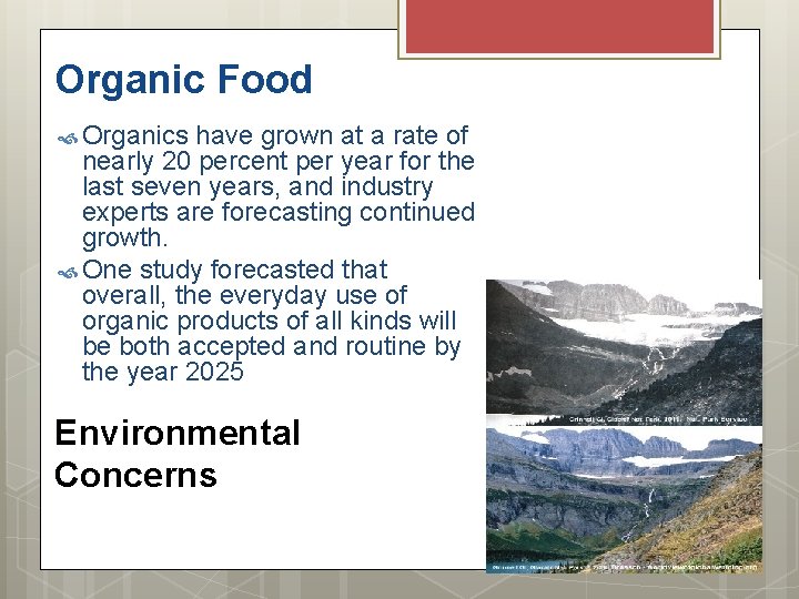 Organic Food Organics have grown at a rate of nearly 20 percent per year