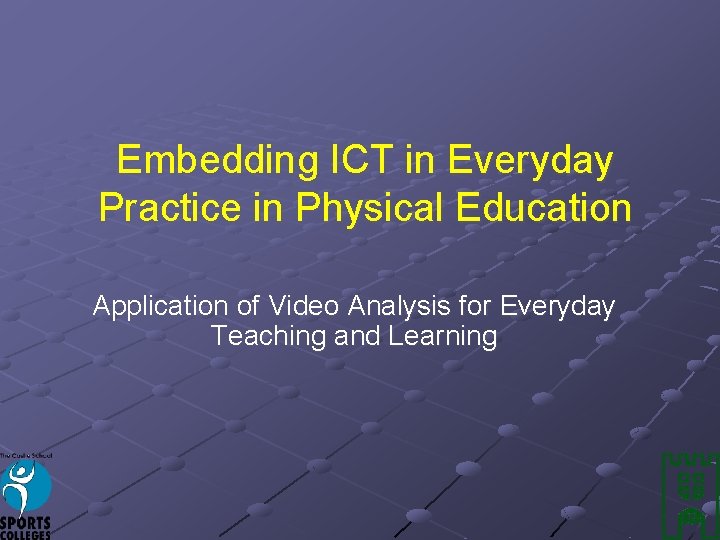Embedding ICT in Everyday Practice in Physical Education Application of Video Analysis for Everyday