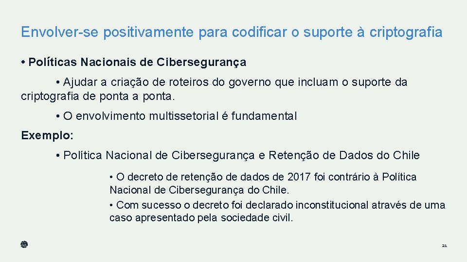 Envolver-se positivamente para codificar o suporte à criptografia • Políticas Nacionais de Cibersegurança • Envolver-se positivamente para codificar o suporte à criptografia • Políticas Nacionais de Cibersegurança •