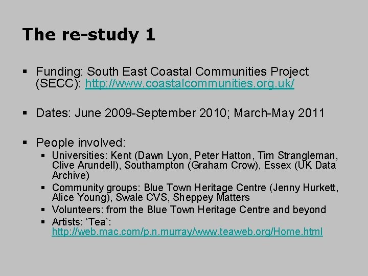 The re-study 1 § Funding: South East Coastal Communities Project (SECC): http: //www. coastalcommunities.