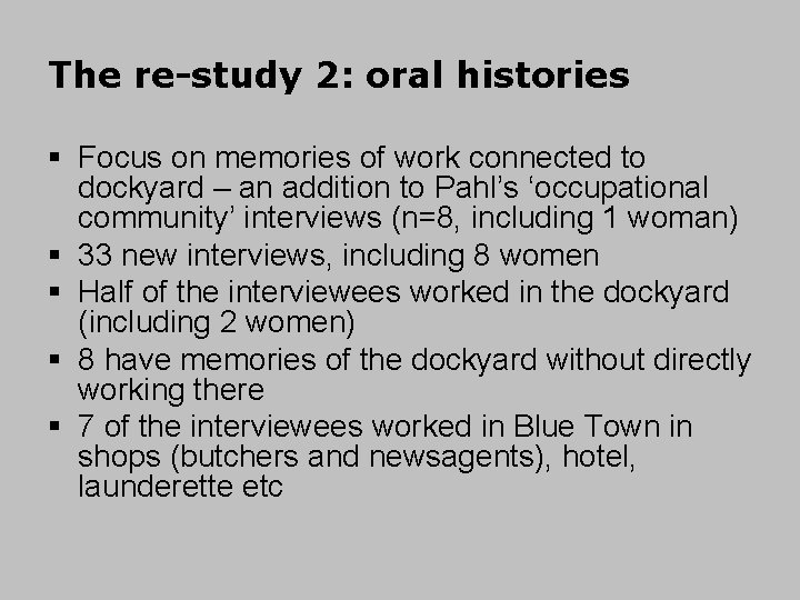 The re-study 2: oral histories § Focus on memories of work connected to dockyard