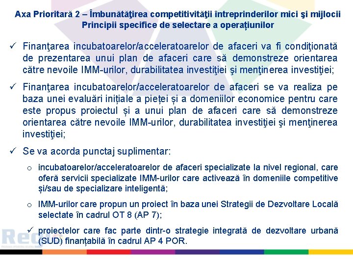 Axa Prioritară 2 – Îmbunătăţirea competitivităţii întreprinderilor mici şi mijlocii Principii specifice de selectare