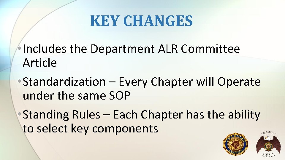 KEY CHANGES • Includes the Department ALR Committee Article • Standardization – Every KEY CHANGES • Includes the Department ALR Committee Article • Standardization – Every
