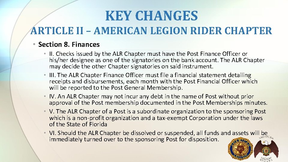 KEY CHANGES ARTICLE II – AMERICAN LEGION RIDER CHAPTER • Section 8. Finances • KEY CHANGES ARTICLE II – AMERICAN LEGION RIDER CHAPTER • Section 8. Finances •