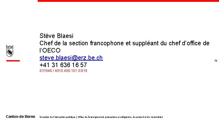 Stève Blaesi Chef de la section francophone et suppléant du chef d’office de l’OECO