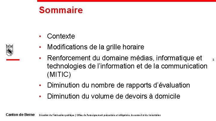 Sommaire • Contexte • Modifications de la grille horaire • Renforcement du domaine médias,