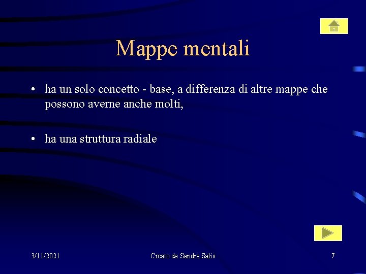 Mappe mentali • ha un solo concetto - base, a differenza di altre mappe